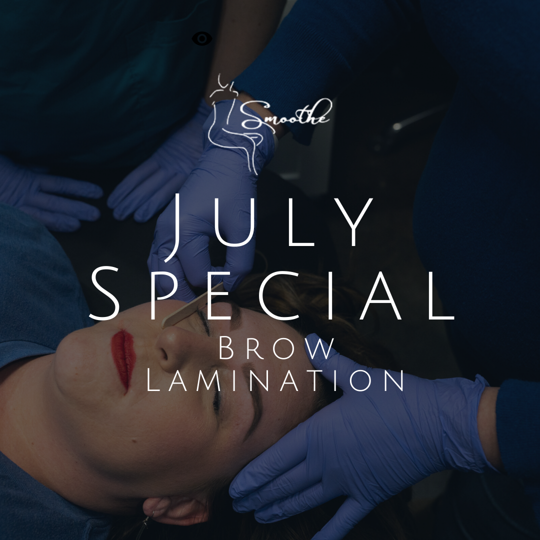 Smoothe LLC Brow Lamination July Special